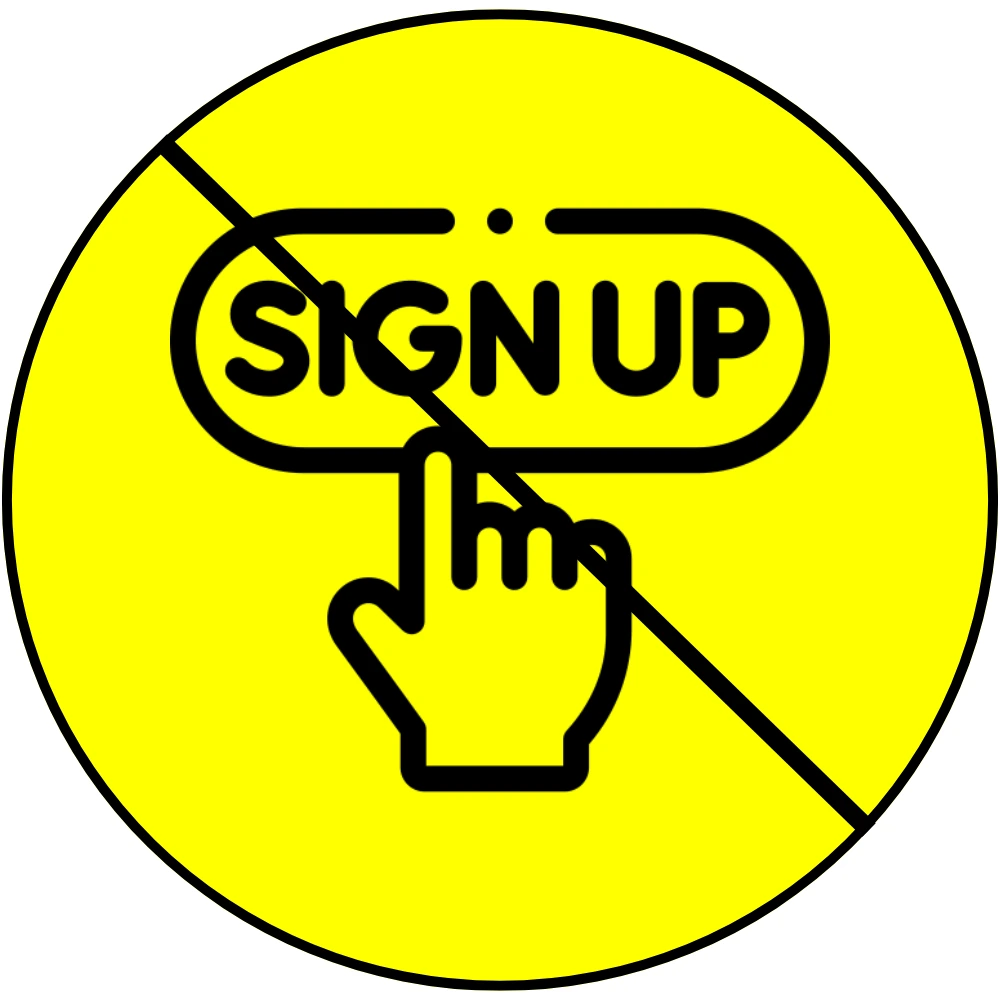 No Sign-Up Required